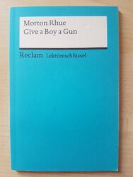 Lektüreschlüssel zu Morton Rhue: Give a Boy a Gun