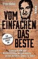 Vom Einfachen das Beste: Essen ist Politik oder Warum ic... | Buch | Zustand gut