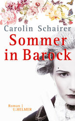 Sommer in Barock, Carolin Schairer