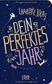 Dein perfektes Jahr: Roman von Lucas, Charlotte | Buch | Zustand sehr gut