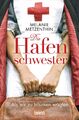 Die Hafenschwester, Melanie Metzenthin