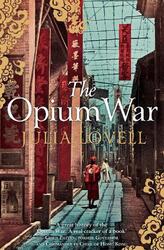 Der Opiumkrieg: Drogen, Träume und die Entstehung Chinas von Julia Lovell (englisch) P