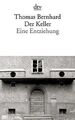 Der Keller: Eine Entziehung von Thomas Bernhard | Buch | Zustand gut