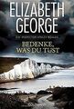 Bedenke, was du tust: Ein Inspector-Lynley-Roman 19 von ... | Buch | Zustand gut