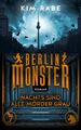 Berlin Monster - Nachts sind alle Mörder grau | Roman | Kim Rabe | Deutsch