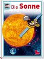 Was ist was, Band 076: Die Sonne Uebelacker, Erich, Peter Klaucke und Frank Klie