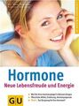 Hormone Wie Sie Ihren Hormonspiegel in Balance bringen. Pflanzliche Mittel, Ernä