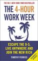 The 4-Hour Work Week | Escape the 9-5, Live Anywhere and Join the New Rich | Tim