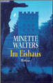 Minette Walters - Im Eishaus - Kriminalroman