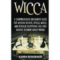Wicca: Wicca Überzeugungen, Zaubersprüche, Magie und Rituale, - für - Taschenbuch NEU Bonderud