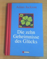 Die zehn Geheimnisse des Glücks von Adam Jackson (Gebunden) GUTER ZUSTAND