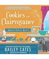 Cookies and Clairvoyance (Magical Bakery Mystery), Cates, Bailey