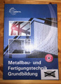 Metallbau- und Fertigungstechnik Grundbildung - mit CD-ROM