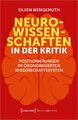 Neurowissenschaften in der Kritik | Positionierungen im ökonomisierten Wissensch