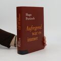 Aufregend war es immer  |  Hugo Portisch