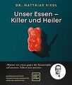 Unser Essen - Killer und Heiler: Wie wir etwas gege... | Buch | Zustand sehr gut