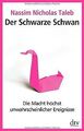 Der Schwarze Schwan: Die Macht höchst unwahrscheinlicher... | Buch | Zustand gut