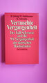 132172 Helmut König VERTUSCHTE VERGANGENHEIT der Fall Schwerte und die