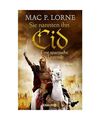 Sie nannten ihn Cid. Eine spanische Legende: Roman, Mac P. Lorne