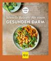 Schnelle Rezepte für einen gesunden Darm | Buch | 9783833877407