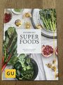 Kochen mit Superfoods: Rezepte für Körper, Kopf und Seele | Kochbuch | NEU!