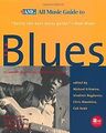 All Music Guide to the Blues: The Experts Guide to... | Buch | Zustand sehr gut