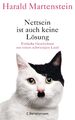 Harald Martenstein | Nettsein ist auch keine Lösung | Buch | Deutsch (2016)