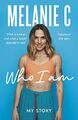 Who I Am: My Story THE UNMISSABLE SUNDAY..., C, Melanie