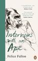 Interviews with an Ape - Felice Fallon -  9781529157567