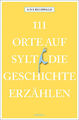 Sina Beerwald / 111 Orte auf Sylt, die Geschichte erzählen