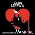 Und Wir Waren Wie Vampire (2-Track) von Drews,Jürgen | CD | Zustand sehr gut