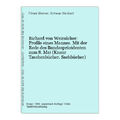 Richard von Weizsäcker: Profile eines Mannes. Mit der Rede des Bundespräsidenten