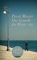 Das Gewicht der Worte von Mercier, Pascal | Buch | Zustand gut