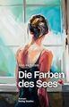 Die Farben des Sees: Roman von Richstein, Rike | Buch | Zustand gut