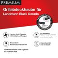 Premium Grill Abdeckhaube für Landmann Dorado