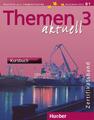 Themen aktuell 3. Zertifikatsband. Kursbuch, CDs, Arbeitsbuch, Michaela Per ...