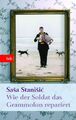 Sasa Stanisic / Wie der Soldat das Grammofon repariert /  9783442741694