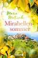 Mirabellensommer | Marie Matisek | Taschenbuch | 288 S. | Deutsch | 2017