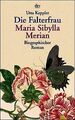 Die Falterfrau. Maria Sibylla Merian. Biographischer Rom... | Buch | Zustand gut