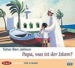 Papa, was ist der Islam? von Ben Jelloun, Tahar | Buch | Zustand gutGeld sparen & nachhaltig shoppen!
