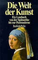 Die Welt der Kunst. Ein Lesebuch von der Spätantike bis ... | Buch | Zustand gutGeld sparen und nachhaltig shoppen!