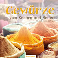 Gewürze zum Kochen und Heilen | Yvonne Höflinger | Deutsch | Buch | 144 S.