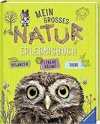 Mein großes Natur-Erlebnisbuch: Tiere, Pflanzen, Le... | Buch | Zustand sehr gut*** So macht sparen Spaß! Bis zu -70% ggü. Neupreis ***