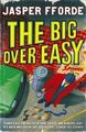 The Big Over Easy: Nursery Crime Adv..., Fforde, Jasper