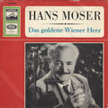 Hans Moser - Das Goldene Wiener Herz (7", EP)