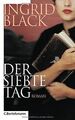 Der siebte Tag. Roman von Black, Ingrid, Moosmüller, Birgit | Buch | Zustand gut