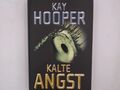 Kalte Angst Kay Hooper. Dt. von Susanne Aeckerle Hooper, Kay und Susanne Aeckerl