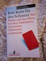 Rote Karte für den Schmerz: Wie Kinder und Eltern aus de... | Buch | Zustand gut