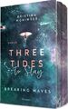 Three Tides to Stay: Breaking Waves 3  Farbschnitt - Kristina Moninger UNGELESEN