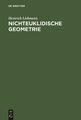 Nichteuklidische Geometrie | Buch | 9783111124476